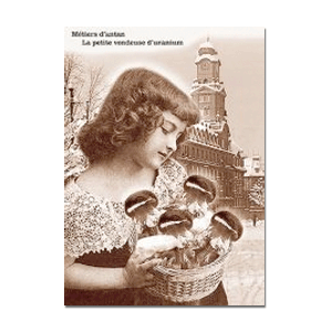 Carte postale - n° 097 - La petite vendeuse d'uranium - Les métiers d'antan