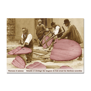 Carte postale - n° 414 - Travaux et saisons - Retaille et cloutage des langues de bois avant les élections nouvelles - Les métiers d'antan