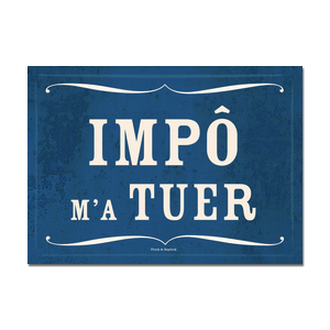 Carte postale - n° P549 - IMPÔ M'A TUER. - Les petits panonceaux postaux