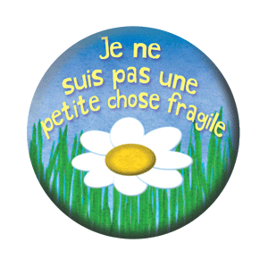 Badge 37mm – Je ne suis pas une petite chose fragile
