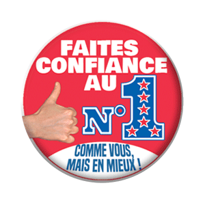 Badge 37mm – Faites confiance au N°1 : comme vous mais en mieux.