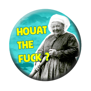 Badge 37mm – Houat the fuck – Turquoise