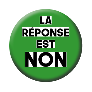 Badge 37mm – La réponse est NON – Vert