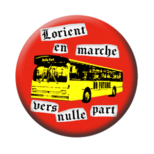 Badge 37mm – Lorient en marche vers nulle part