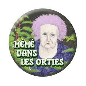 Badge 37mm – Mémé dans les orties