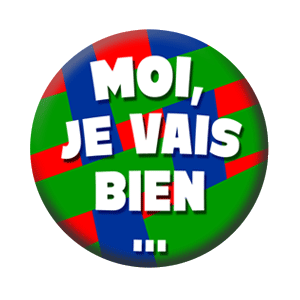 Badge 37mm – Moi, je vais bien – Multi