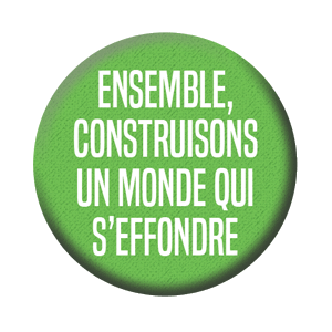 Badge 37mm – Ensemble, construisons un monde qui s’effondre