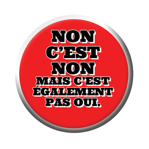 Badge 37mm – NON c’est NON, mais c’est également pas oui – Rouge