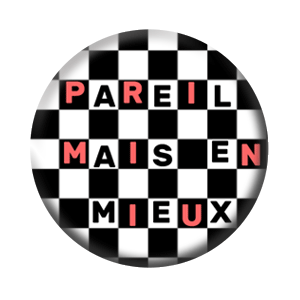 Badge 37mm – Pareil, mais en mieux