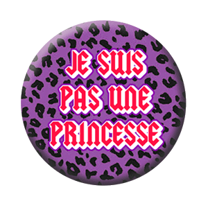 Badge 37mm – Je suis pas une princesse – Léopard violet