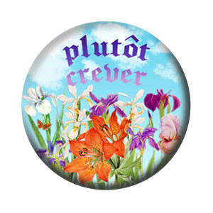 Badge 37mm – Plutôt crever !