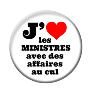 Badge ou aimant 56mm - J’aime les ministres avec des affaires au cul