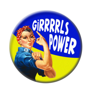 Badge ou aimant 56mm - GIRRRRLS POWER !