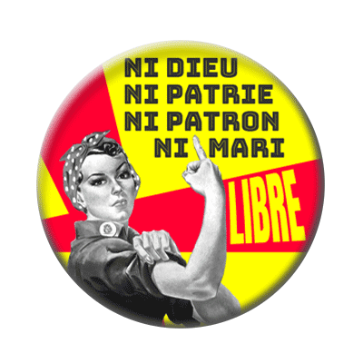 Badge ou aimant 56mm - Ni dieu ni mari ni patron ni patrie : LIBRE !
