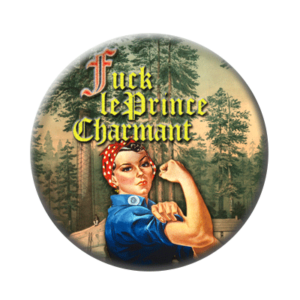 Badge ou aimant 56mm - Fuck le prince charmant