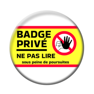 Badge ou aimant 56mm - Badge privé – Ne pas lire sous peine de poursuites
