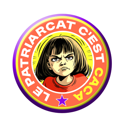 Badge ou aimant 56mm - Le patriarcat, c’est caca