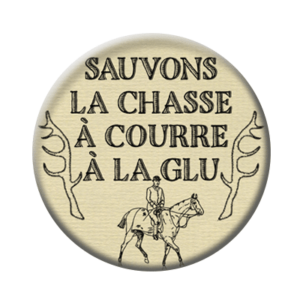 Badge ou aimant 56mm - Sauvons la chasse à courre à la glu