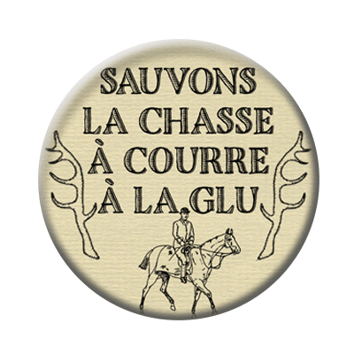 Badge ou aimant 56mm - Sauvons la chasse à courre à la glu