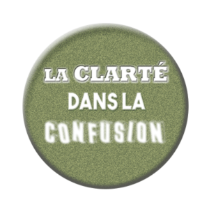 Badge ou aimant 56mm - La clarté dasn la confusion