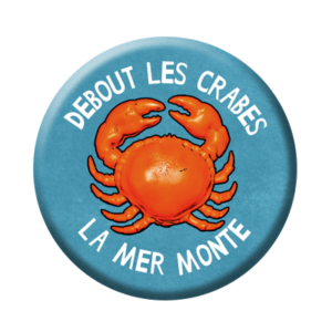 Badge ou aimant 56mm - Debout les crabes, la mert monte - Bleu clair