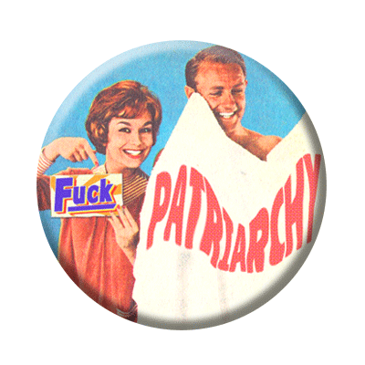 Badge ou aimant 56mm - Fuck Patriarchy