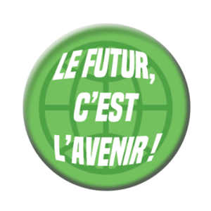 Badge ou aimant 56mm - Le futur, c’est l’avenir