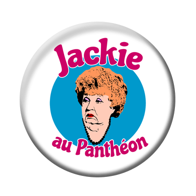Badge ou aimant 56mm - Jackie au Panthéon