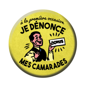 Badge ou aimant 56mm - À la première occasion, je dénonce mes camarades – Jaune