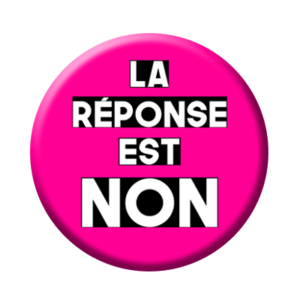 Badge ou aimant 56mm - La réponse est NON – Fuchsia