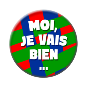 Badge ou aimant 56mm - Moi, je vais bien