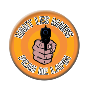 Badge ou aimant 56mm - Haut les mains, peau de lapin