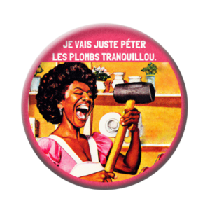 Badge ou aimant 56mm - Je vais juste péter les plombs tranquillou