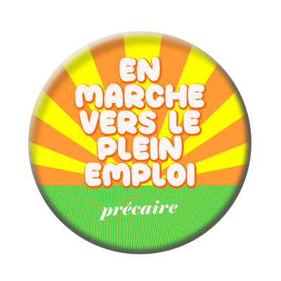 Badge ou aimant 56mm - En marche vers le plein emploi. Précaire