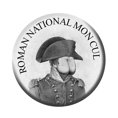 Badge ou aimant 56mm - Roman national mon cul