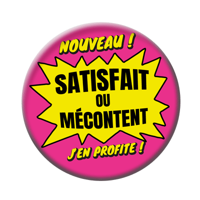 Badge ou aimant 56mm - Satisfait ou mécontent