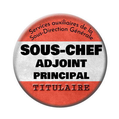 Badge ou aimant 56mm - SOUS-CHEF ADJOINT PRINCIPAL Titulaire – Services auxiliaires de la Sous-Direction Générale.