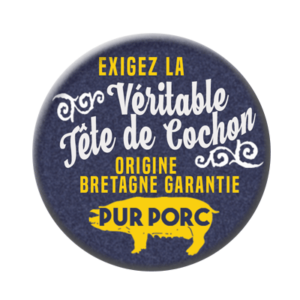 Badge ou aimant 56mm - Exigez la véritable Tête de Cochon – Origine Bretagne Garantie