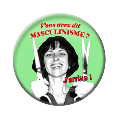Badge ou aimant 56mm - Vous avez dit masculinisme ? J’arrive ! - Vert