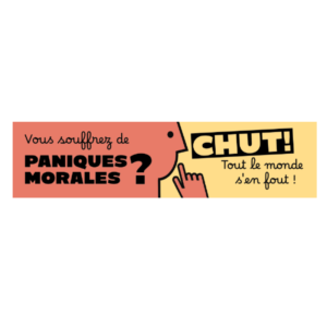 Autocollant 17x4 cm – Vous souffrez de paniques morales ? CHUT ! Tout le monde s'en fout !